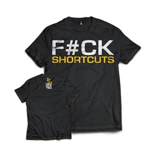 Dedicated Nutrition T-Shirt F#ck Shortcuts